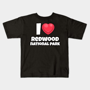 I love Redwood National Park Kids T-Shirt